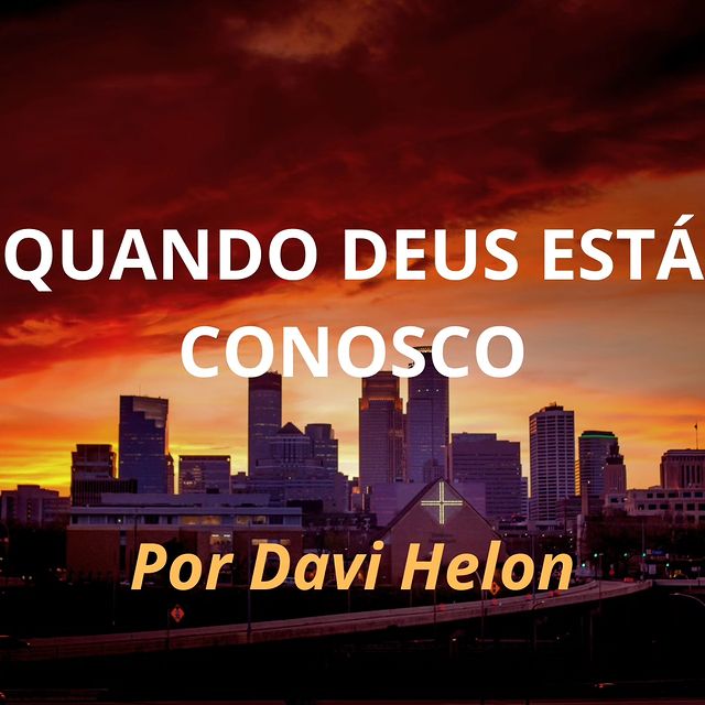 QUANDO DEUS ESTÁ CONOSCO