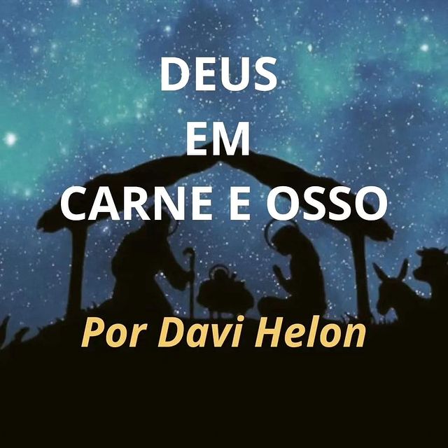 DEUS EM CARNE E OSSO