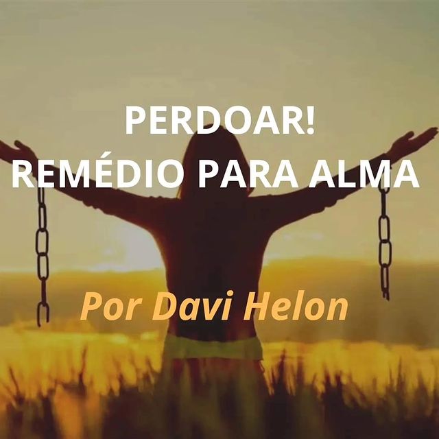 PERDOAR! REMÉDIO PARA ALMA