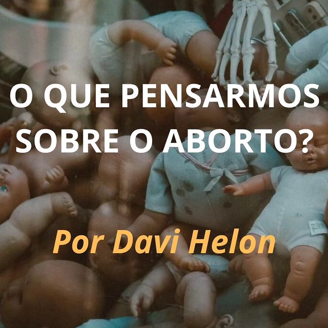 O QUE PENSARMOS SOBRE O ABORTO?