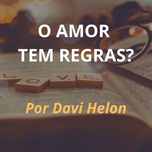 O AMOR TEM REGRAS?
