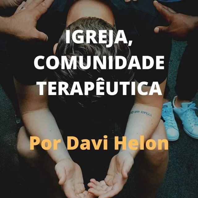 IGREJA, COMUNIDADE TERAPÊUTICA