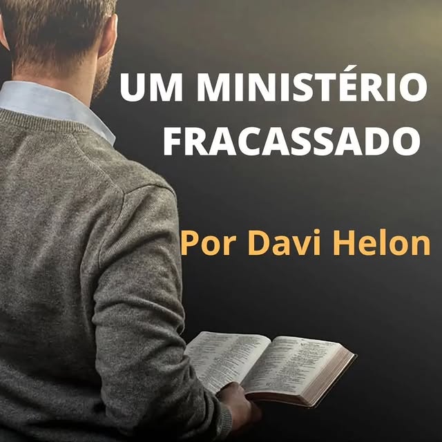 UM MINISTÉRIO “FRACASSADO”